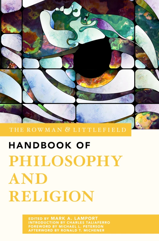 The Rowman & Littlefield Handbook of Philosophy and Religion: 9 (Bloomsbury Handbooks)