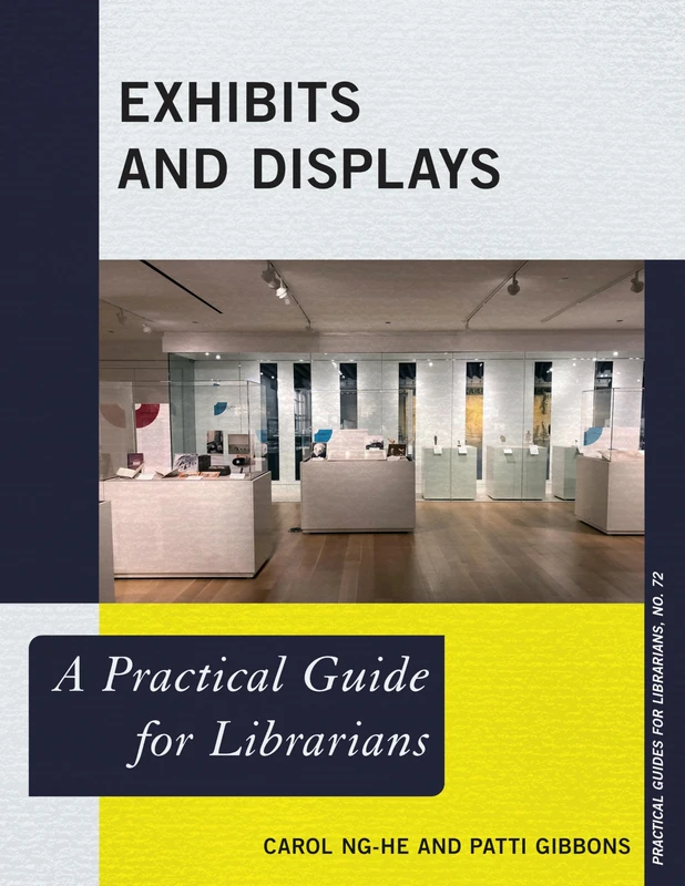 Exhibits and Displays: A Practical Guide for Librarians: 72