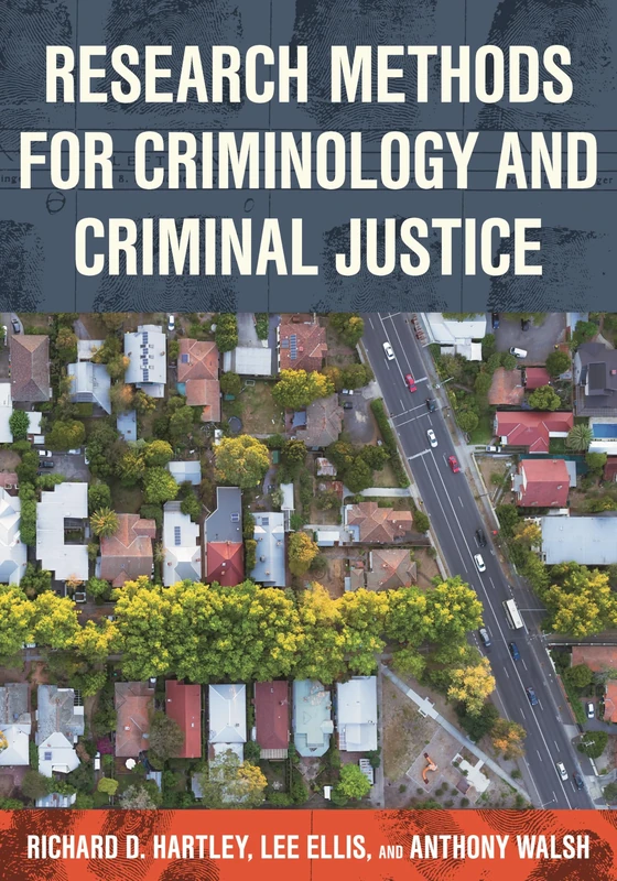 Research Methods for Criminology and Criminal Justice