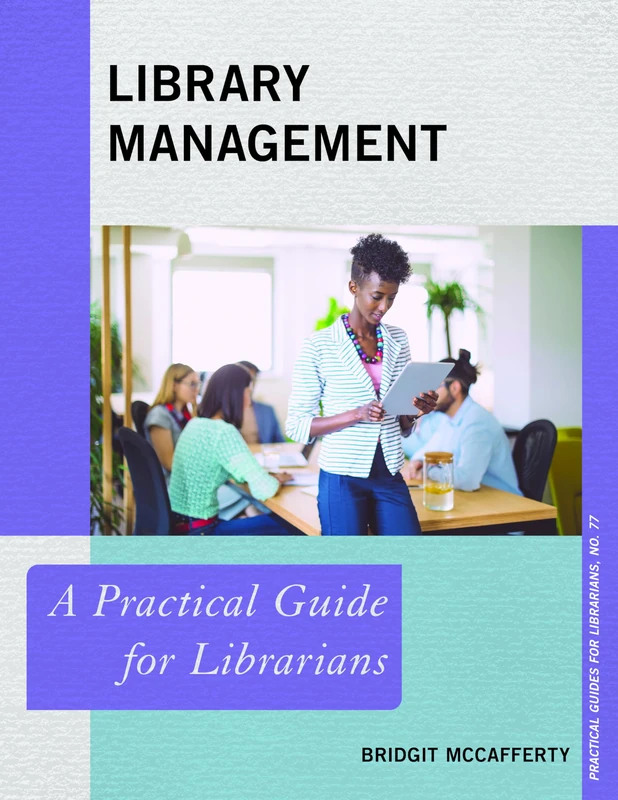 Library Management: A Practical Guide for Librarians: 77