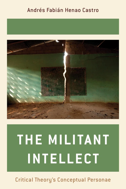 The Militant Intellectual: Critical Theory's Conceptual Personae