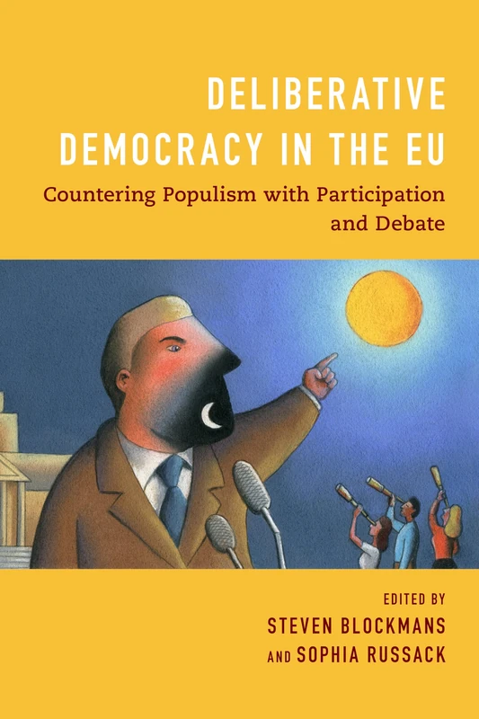Deliberative Democracy in the EU: Countering Populism with Participation and Debate