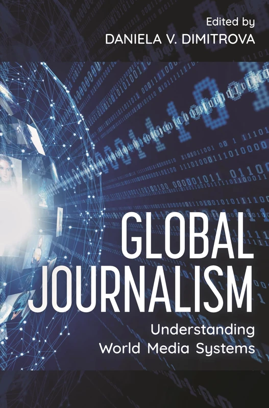 Global Journalism: Understanding World Media Systems