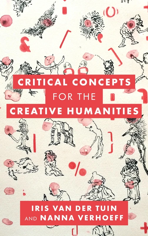 Critical Concepts for the Creative Humanities