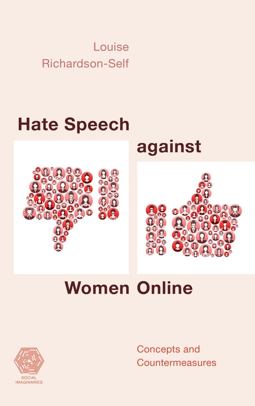 Hate Speech against Women Online: Concepts and Countermeasures (Social Imaginaries)