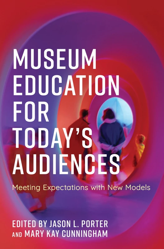 Museum Education for Today's Audiences: Meeting Expectations with New Models (American Alliance of Museums) - Image 1