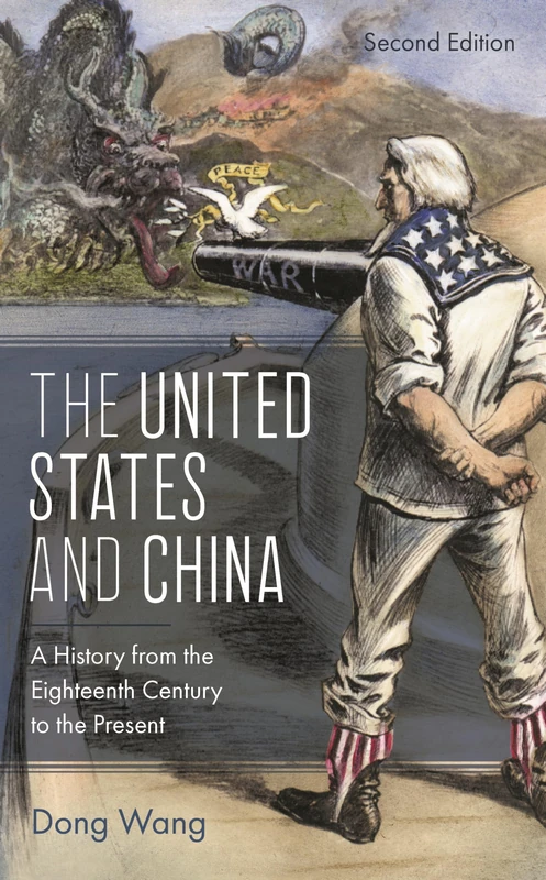 The United States and China: A History from the Eighteenth Century to the Present, Second Edition (Asia/Pacific/Perspectives) - Image 1