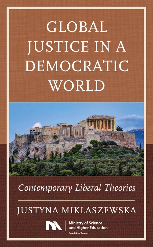 Global Justice in a Democratic World: Contemporary Liberal Theories