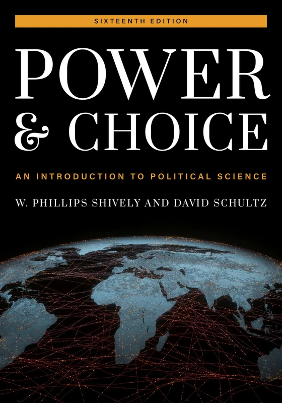 Power and Choice: An Introduction to Political Science, Sixteenth Edition