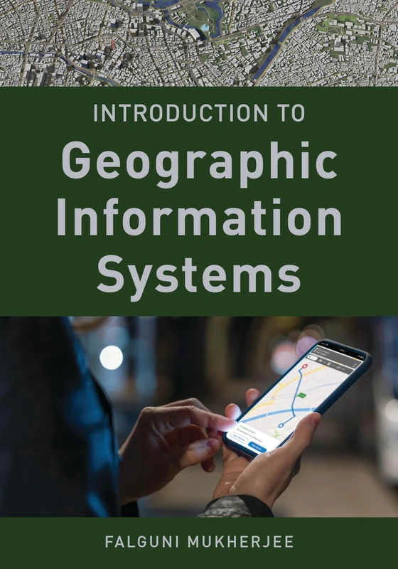 Introduction to Geographic Information Systems (Exploring Geography)