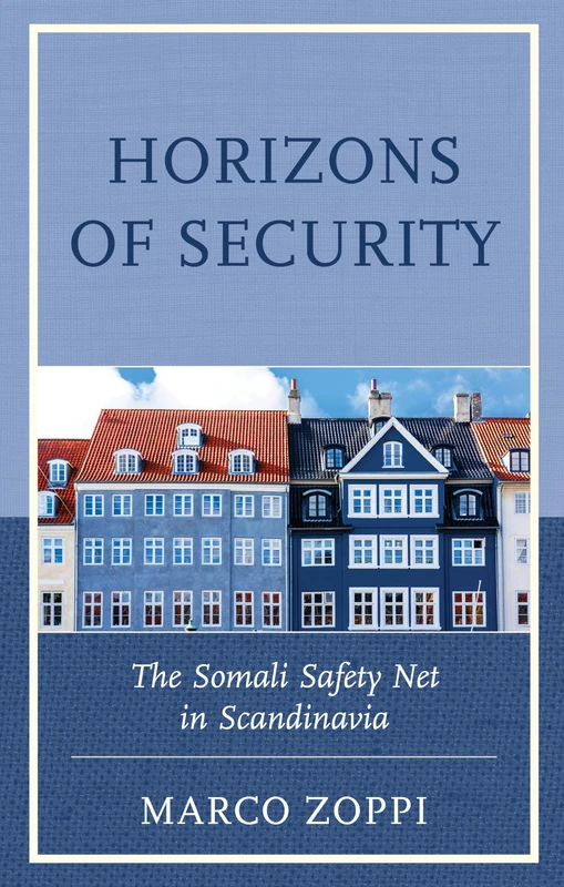 Horizons of Security: The Somali Safety Net in Scandinavia