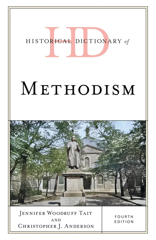 Historical Dictionary of Methodism, Fourth Edition - Rowman