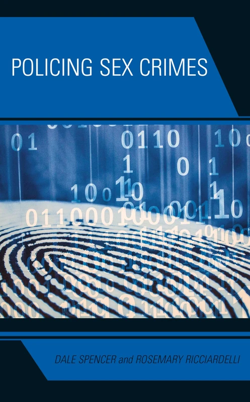 Policing Sex Crimes (Applied Criminology across the Globe)