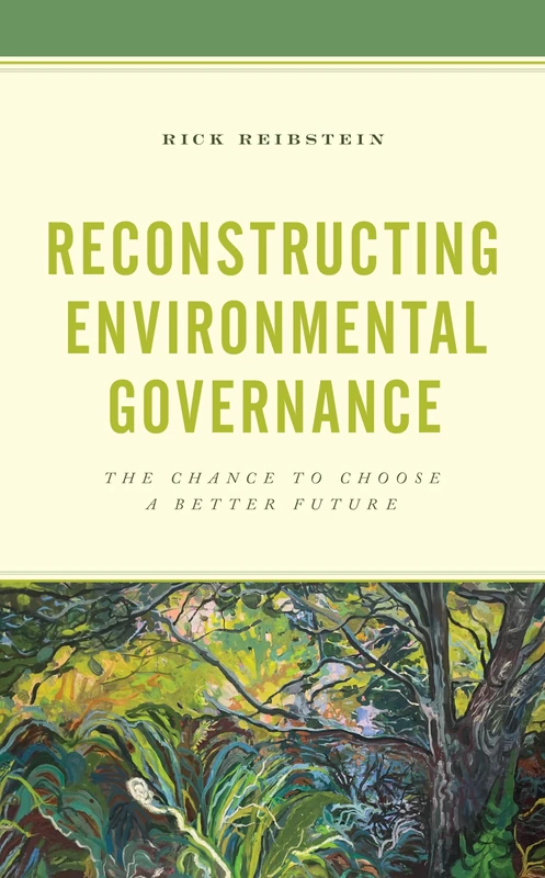 Reconstructing Environmental Governance: The Chance to Choose a Better Future - Image 1