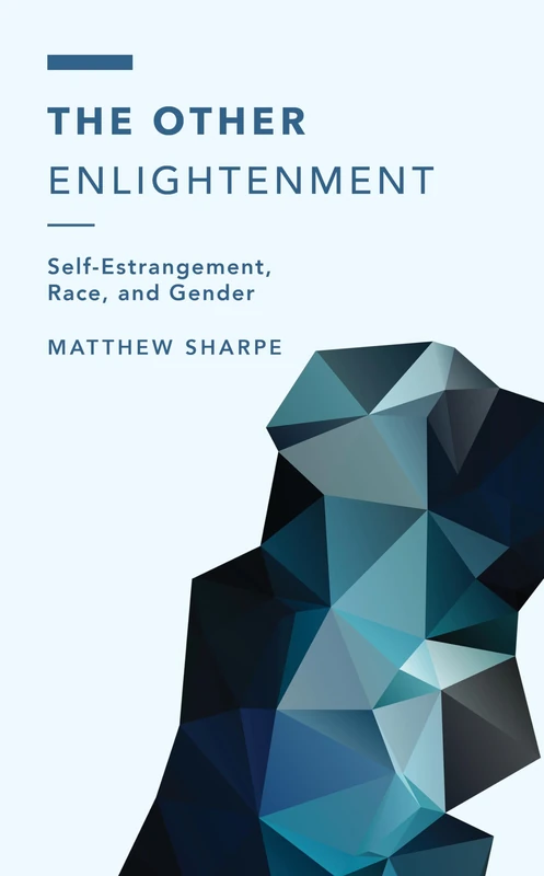 The Other Enlightenment: Self-Estrangement, Race, and Gender (Off the Fence: Morality, Politics and Society) - Image 1