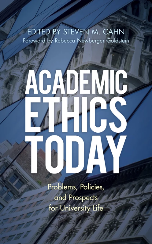 Academic Ethics Today: Problems, Policies, and Prospects for University Life (The ACE Series on Higher Education)