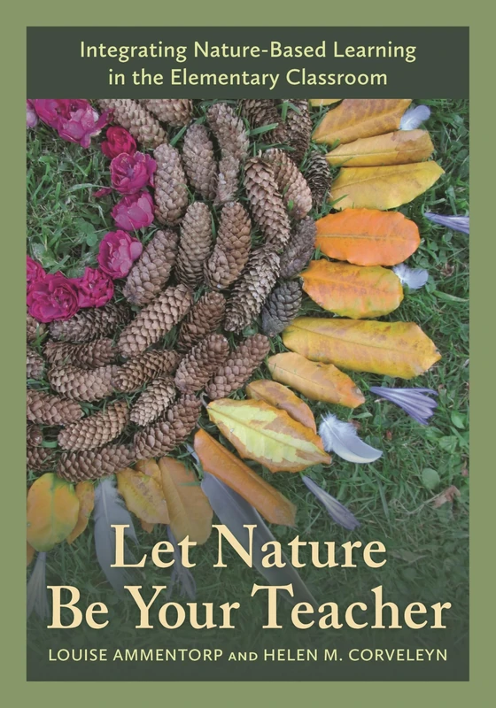 Let Nature Be Your Teacher: Integrating Nature-Based Learning in the Elementary Classroom - Image 1