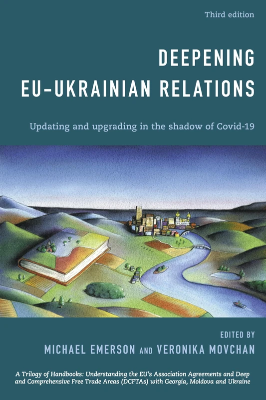 Deepening EU-Ukrainian Relations: Updating and Upgrading in the Shadow of Covid-19