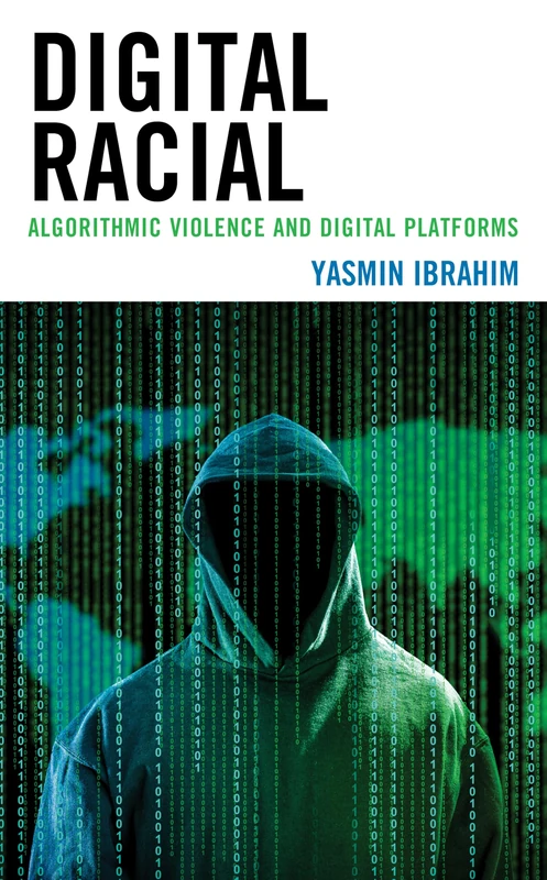 Digital Racial: Algorithmic Violence and Digital Platforms