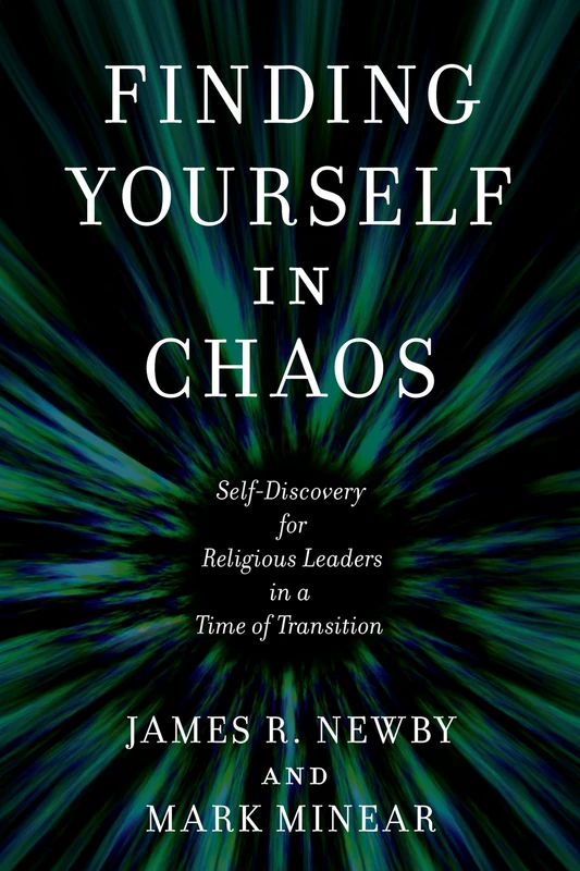 Finding Yourself in Chaos: Self-Discovery for Religious Leaders in a Time of Transition - Image 1