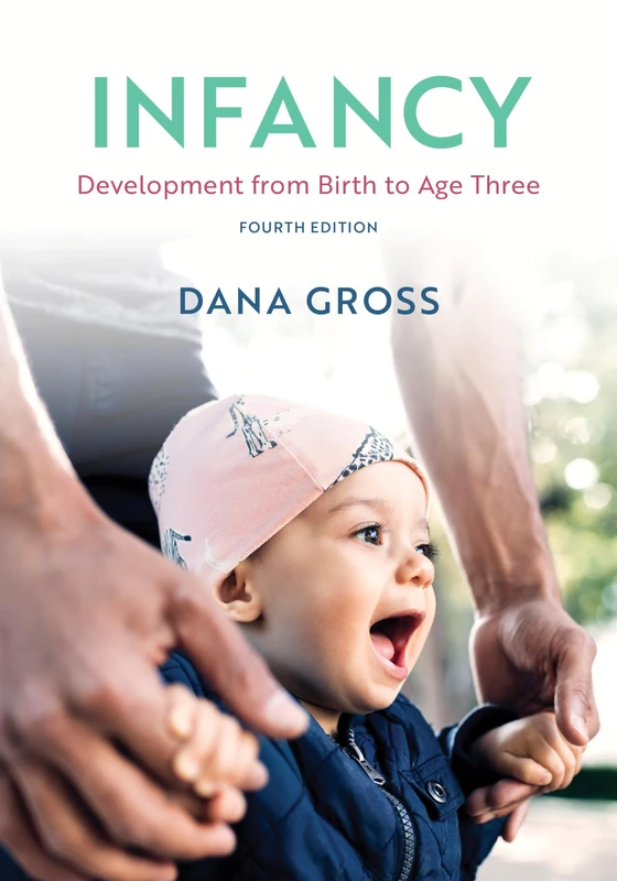 Infancy: Development from Birth to Age Three, 4th Edition