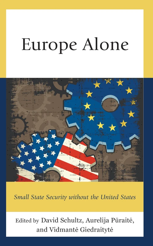 Europe Alone: Small State Security without the United States
