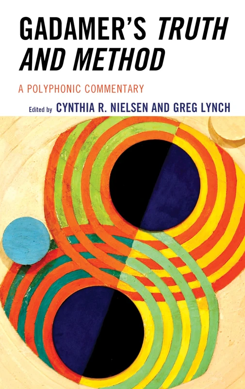 Gadamer's Truth and Method: A Polyphonic Commentary - Image 1