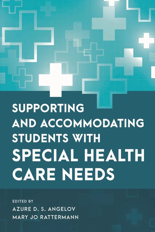 Supporting and Accommodating Students with Special Health Care Needs (Special Education Law, Policy, and Practice) - Image 1