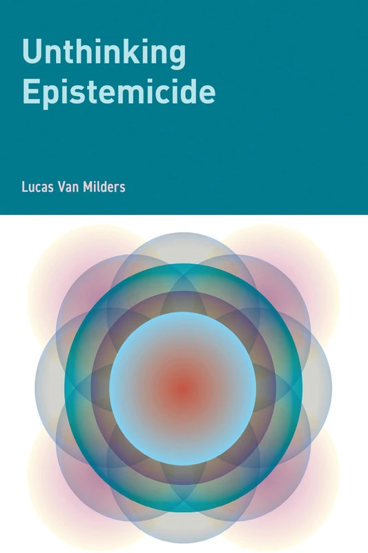 Unthinking Epistemicide (Global Epistemics) - Image 1