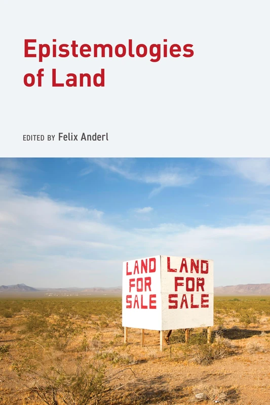 Epistemologies of Land (Global Epistemics)