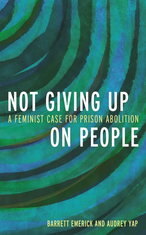 Not Giving Up on People: A Feminist Case for Prison Abolition - Image 1