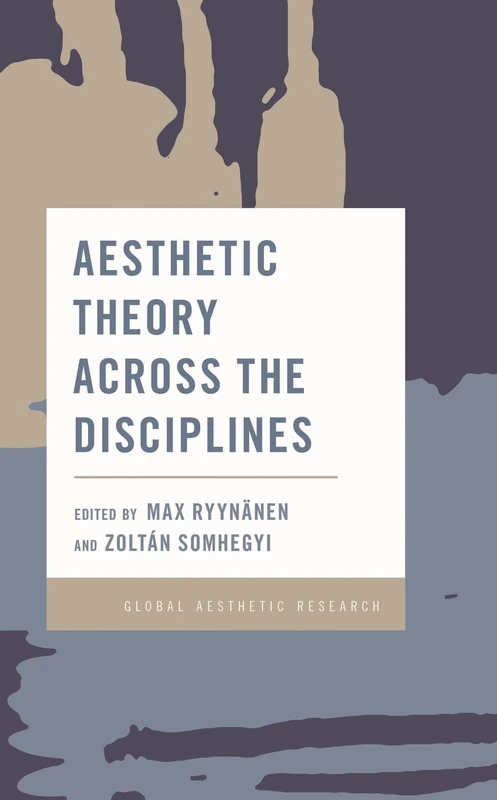 Aesthetic Theory Across the Disciplines (Global Aesthetic Research) - Image 1