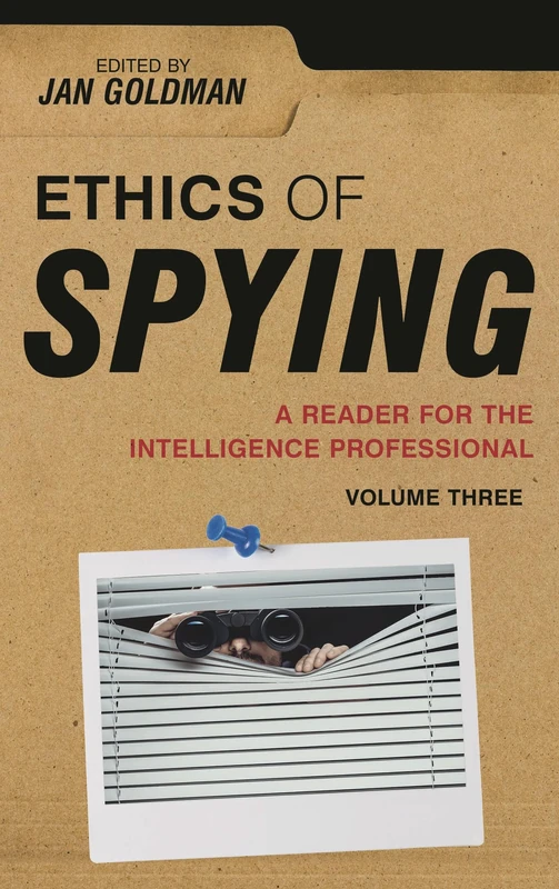 Ethics of Spying: A Reader for the Intelligence Professional, Volume 3: 0 (Security and Professional Intelligence Education Series) - Image 1