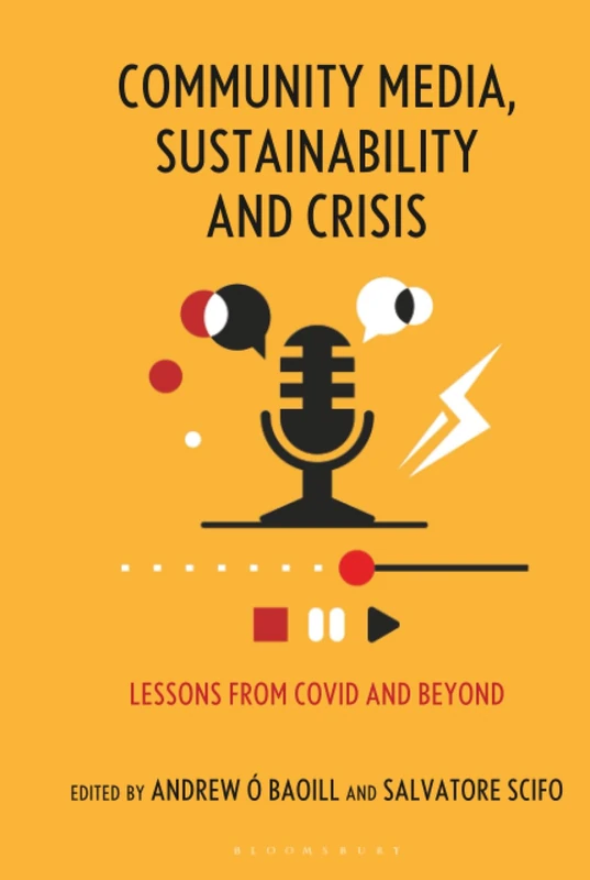 Community Media, Sustainability and Crisis: Lessons from Covid and Beyond