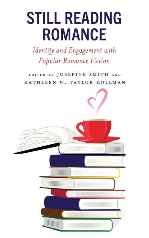 Still Reading Romance: Identity and Engagement with Popular Romance Fiction