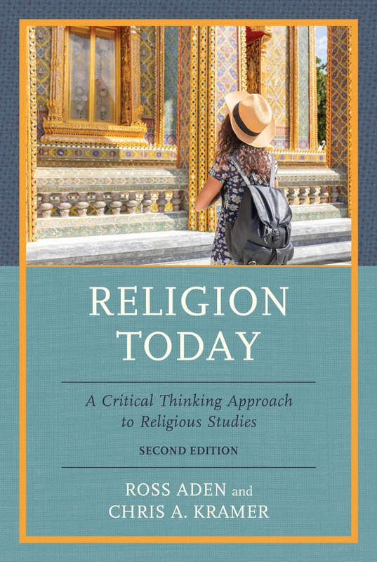 Religion Today: A Critical Thinking Approach to Religious Studies, Second Edition