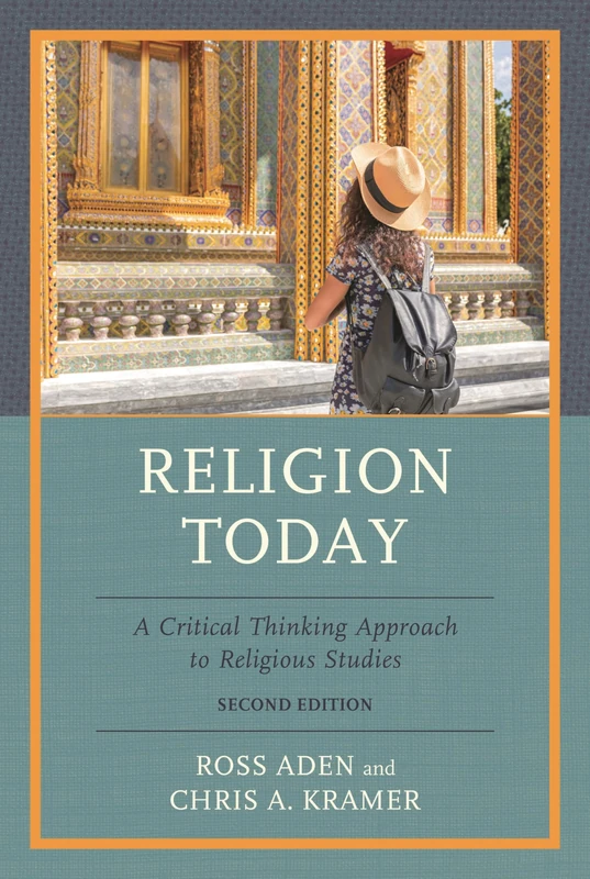 Religion Today: A Critical Thinking Approach to Religious Studies, Second Edition