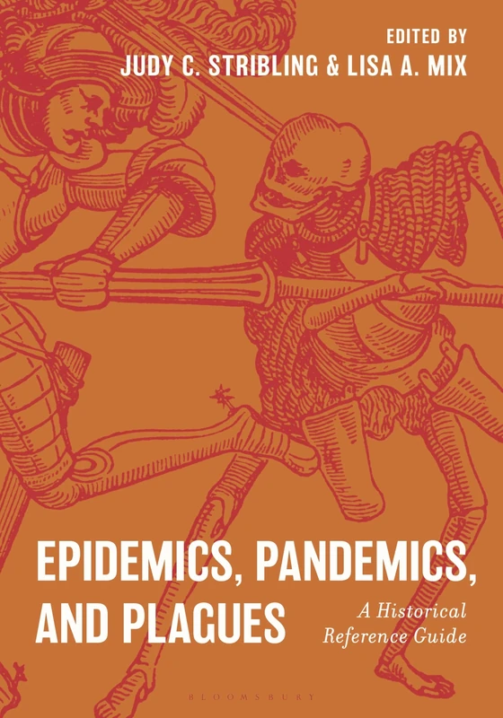 Epidemics, Pandemics, and Plagues: A Historical Reference Guide