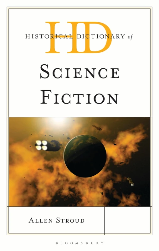 Historical Dictionary of Science Fiction (Historical Dictionaries of Literature and the Arts)