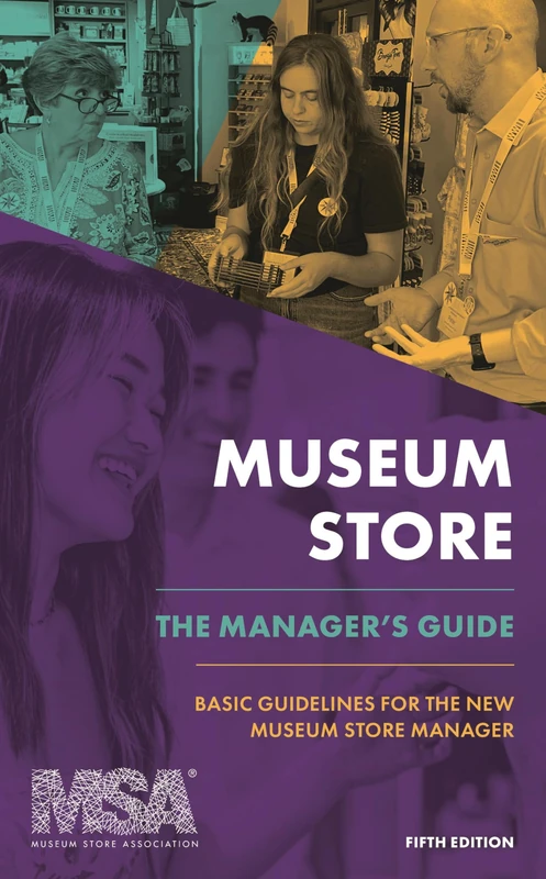 Museum Store: The Manager's Guide: Basic Guidelines for the New Museum Store Manager, Fifth Edition (Museum Store Association Books) - Image 1