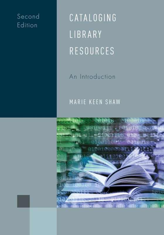 Cataloging Library Resources: An Introduction, Second Edition (Library Support Staff Handbooks)