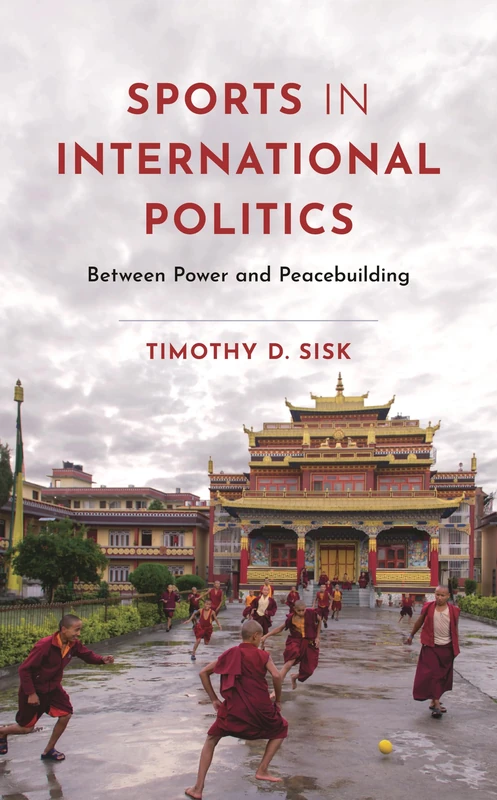 Sports in International Politics: Between Power and Peacebuilding
