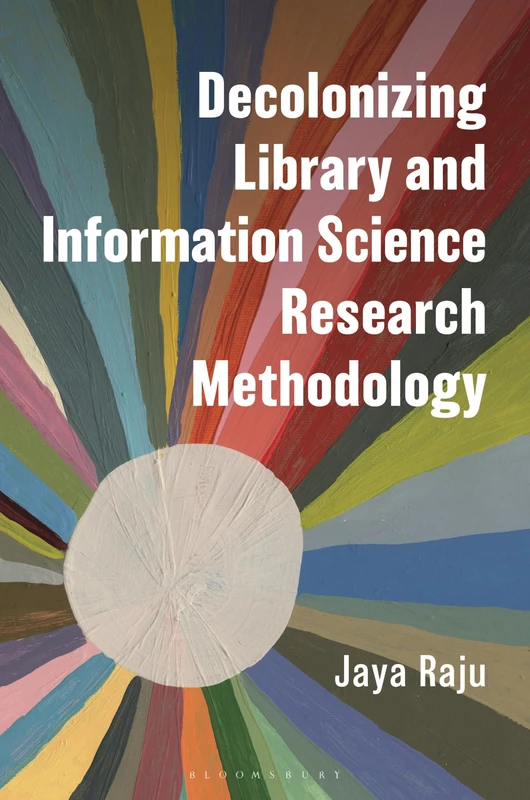 Decolonizing Library and Information Science Research Methodology (Association for Library and Information Science Education)