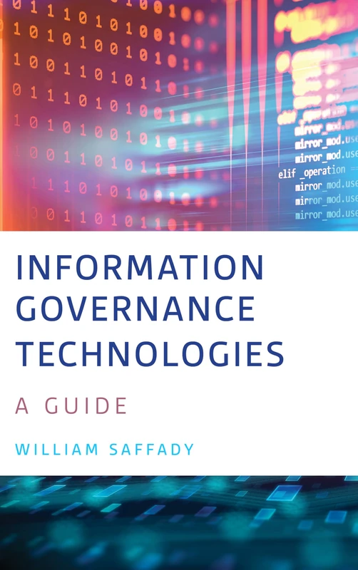 Information Governance Technologies: A Guide