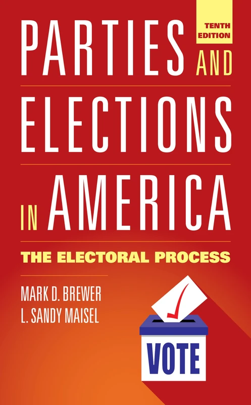 Parties and Elections in America: The Electoral Process, Tenth Edition