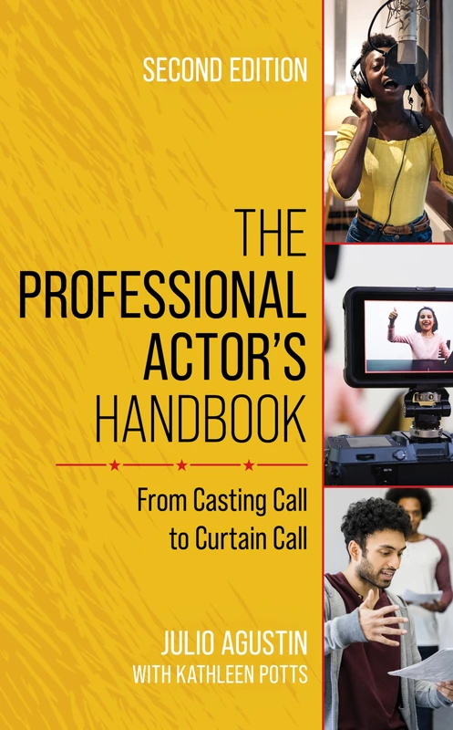 The Professional Actor's Handbook: From Casting Call to Curtain Call, Second Edition