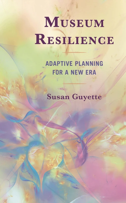 Museum Resilience: Adaptive Planning for a New Era
