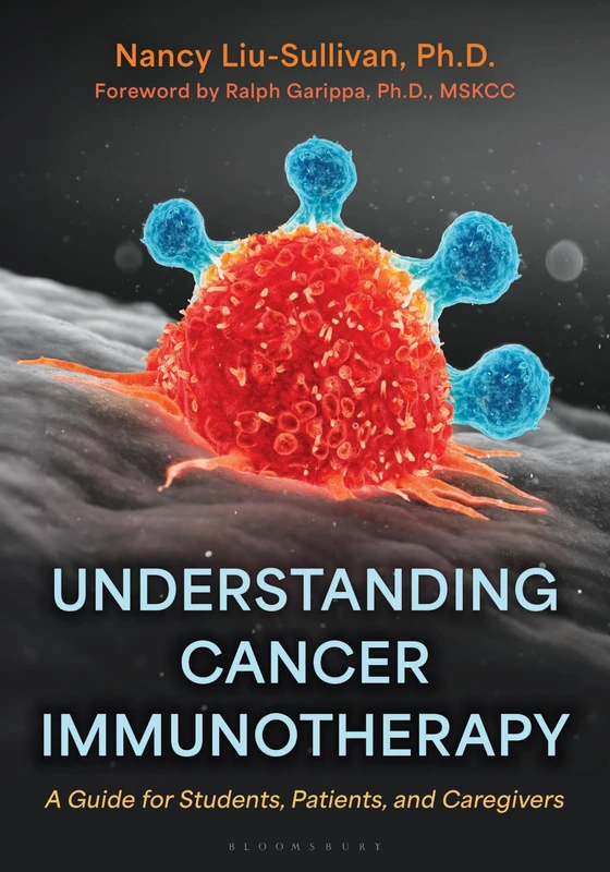 Understanding Cancer Immunotherapy: A Guide for Students, Patients, and Caregivers - Image 1