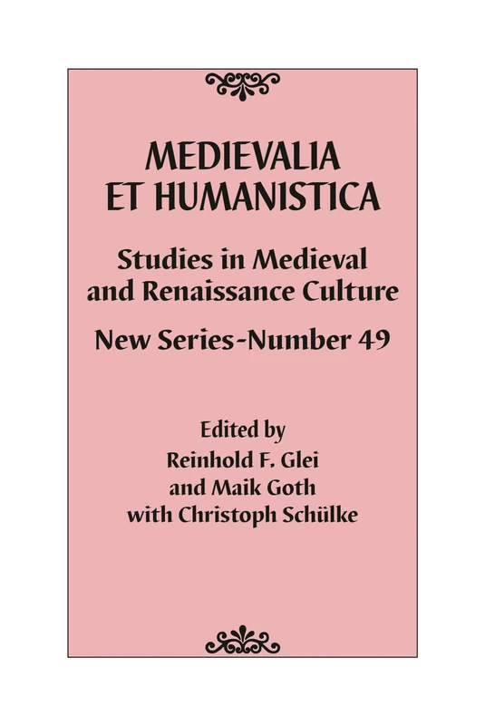 Medievalia et Humanistica, No. 49: Studies in Medieval and Renaissance Culture: New Series (Medievalia et Humanistica Series)