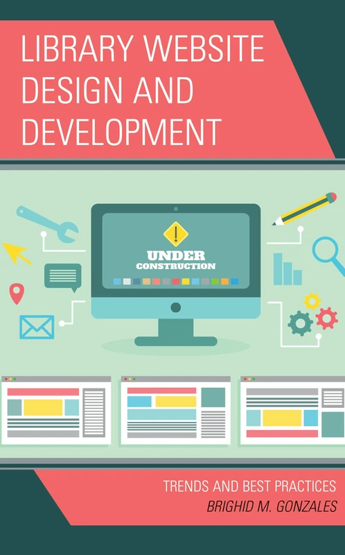 Library Website Design and Development: Trends and Best Practices